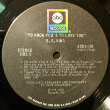 Load image into Gallery viewer, B.B. King : To Know You Is To Love You (LP, Album)