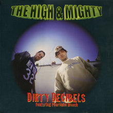 Load image into Gallery viewer, The High &amp; Mighty : Dirty Decibels (12&quot;)