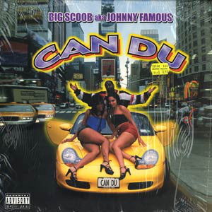 Big Scoob AKA Johnny Famous : Can Du (12")