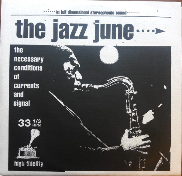 The Jazz June : The Necessary Conditions Of Currents And Signal (7