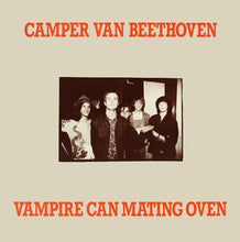 Load image into Gallery viewer, Camper Van Beethoven : Vampire Can Mating Oven (12&quot;, EP)