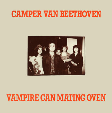 Camper Van Beethoven : Vampire Can Mating Oven (12