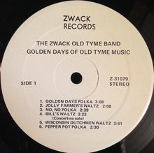 Load image into Gallery viewer, The Zwack Old Tyme Band : Golden Days Of Old Tyme Music (LP)