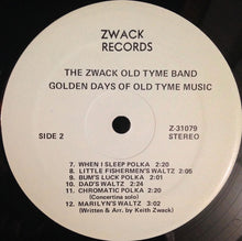Load image into Gallery viewer, The Zwack Old Tyme Band : Golden Days Of Old Tyme Music (LP)