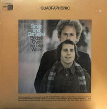 Load image into Gallery viewer, Simon And Garfunkel* : Bridge Over Troubled Water (LP, Album, Quad)