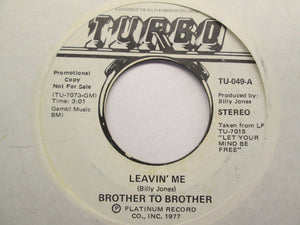 Brother To Brother : Leavin' Me (7", Promo)