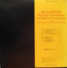 Load image into Gallery viewer, Ella Jenkins With Franz Jackson And His Original Jass All-Stars : Play Your Instrument And Make A Pretty Sound (LP, Album, Mono)