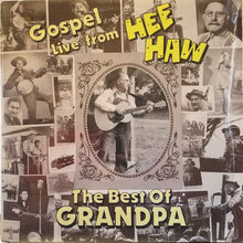 Load image into Gallery viewer, Grandpa Jones : Gospel Live From Hee Haw: The Best Of Grandpa (LP)