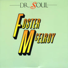Load image into Gallery viewer, Foster &amp; McElroy : Dr. Soul (12&quot;)