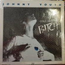 Load image into Gallery viewer, Johnny Youth (2) : Cold Hearted Bitch (12&quot;, Single)