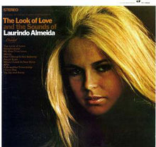 Load image into Gallery viewer, Laurindo Almeida : The Look Of Love And The Sounds Of Laurindo Almeida (LP, Album)