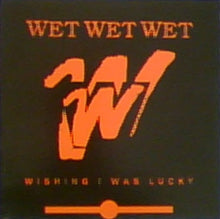 Load image into Gallery viewer, Wet Wet Wet : Wishing I Was Lucky (12&quot;)