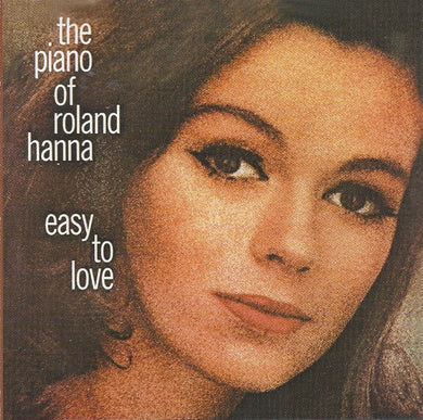 The Piano Of Roland Hanna* : Easy To Love (HDCD, Album, RE)