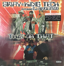 Load image into Gallery viewer, Sway &amp; King Tech featuring DJ Revolution : This Or That (2xLP, Mixed)