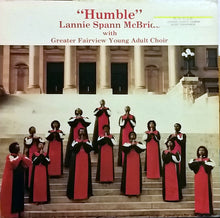 Load image into Gallery viewer, Lannie Spann McBride With The Greater Fairview Young Adult Choir : Humble (LP, Album)