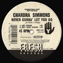 Load image into Gallery viewer, Chandra Simmons : Never Gonna&#39; Let You Go (12&quot;, Promo)