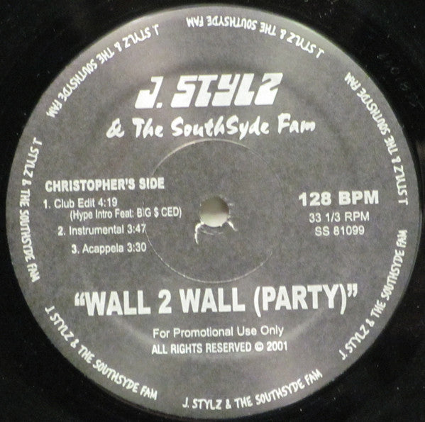 J. Stylz* & The Southsyde Fam : Wall 2 Wall (Party) / Oh Boy (12