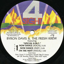 Load image into Gallery viewer, Byron Davis &amp; The Fresh Krew Featuring Special K.M.C. : Now Dance / Down With It (12&quot;)