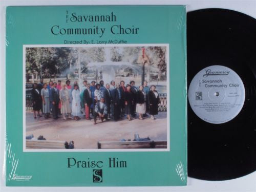 The Savannah Community Choir Directed By  E Larry McDuffie : Praise Him (LP, Album)