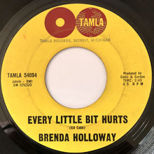 Load image into Gallery viewer, Brenda Holloway : Every Little Bit Hurts / Land Of A Thousand Boys (7&quot;, Single)