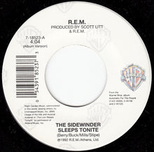 Load image into Gallery viewer, R.E.M. : The Sidewinder Sleeps Tonite (7", Single)