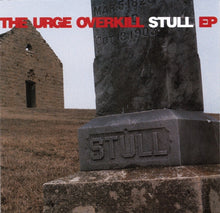 Load image into Gallery viewer, The Urge Overkill* : Stull EP (CD, EP)