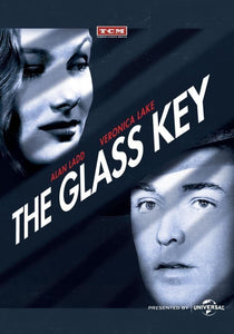 The Glass Key - DVD - 1942 - Alan Ladd - Veronica Lake - Brian Donlevy