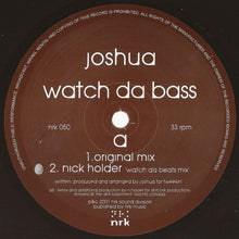 Load image into Gallery viewer, Joshua : Watch Da Bass (12&quot;)