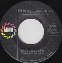 Load image into Gallery viewer, Bobby Womack : Tried And Convicted (7&quot;)