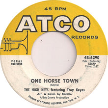 Load image into Gallery viewer, The High Keys Featuring Troy Keyes : One Horse Town / Don&#39;t Leave Me Now (7&quot;, Single)