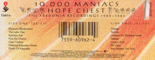 Load image into Gallery viewer, 10,000 Maniacs : Hope Chest (The Fredonia Recordings 1982 - 1983) (Cass, Comp, SR,)