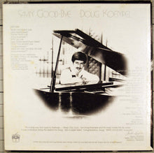 Load image into Gallery viewer, Doug Koempel : Sayin' Good-Bye (LP)