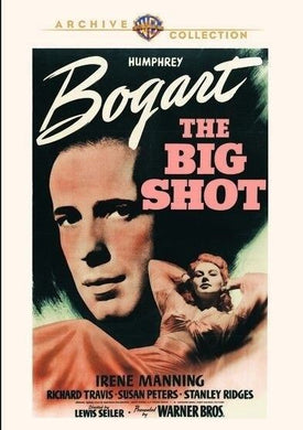 The Big Shot  DVD 1932  Humphrey Bogart  Irene Manning  Richard Travis