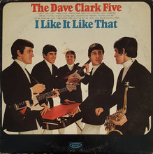 Load image into Gallery viewer, The Dave Clark Five : I Like It Like That (LP, Album, Mono, Pit)