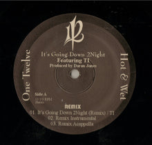 Load image into Gallery viewer, 112 Featuring TI* : It&#39;s Going Down 2Night (12&quot;, Single)