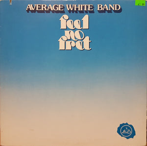 Average White Band : Feel No Fret (LP, Album, Gat)