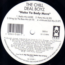 Load image into Gallery viewer, The Chill Deal Boyz : Make Ya Body Move (12&quot;)