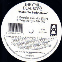 Load image into Gallery viewer, The Chill Deal Boyz : Make Ya Body Move (12&quot;)