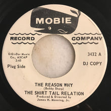 Load image into Gallery viewer, The Shirt Tail Relation : The Reason Why  (7&quot;, Promo)