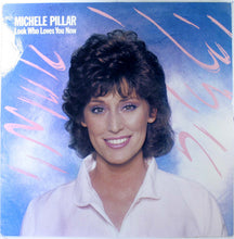 Load image into Gallery viewer, Michele Pillar : Look Who Loves You Now (LP, Album)