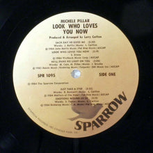 Load image into Gallery viewer, Michele Pillar : Look Who Loves You Now (LP, Album)