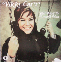 Load image into Gallery viewer, Vikki Carr : The Ways To Love A Man (LP, Comp)