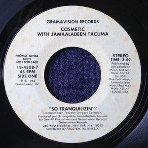 Cosmetic With Jamaaladeen Tacuma : So Tranquilizin' (7", Promo)