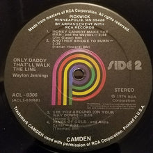Load image into Gallery viewer, Waylon Jennings : Only Daddy That'll Walk The Line (LP, Comp, RE)