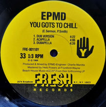 Load image into Gallery viewer, EPMD : You Gots To Chill (12&quot;, RE)