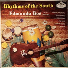 Load image into Gallery viewer, Edmundo Ros &amp; His Orchestra : Rhythms Of The South (LP, Album, Mono)