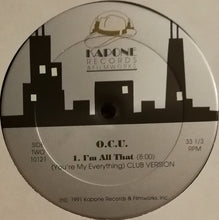 Load image into Gallery viewer, Organized Crime Unit : I&#39;m All That (You&#39;re My Everything) (12&quot;)