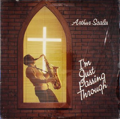 Arthur Scales : I'm Just Passing Through (LP, Album)