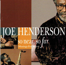 Load image into Gallery viewer, Joe Henderson : So Near, So Far (Musings For Miles) (CD, Album, Club)