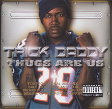 Load image into Gallery viewer, Trick Daddy : Thugs Are Us (CD, Album, Promo)
